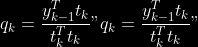 q\_{k}=\frac{y\_{k-1}^{T} t\_{k}}{t\_{k}^{T} t\_{k}}